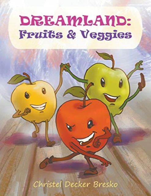 Cover for Christel Bresko · Dreamland: Fruits and Veggies (Paperback Book) (2015)