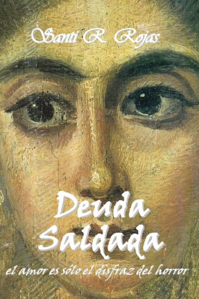 Cover for Santi R Rojas · Deuda Saldada (Paperback Book) (2019)