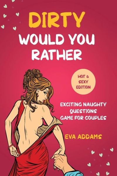 Cover for Eva Addams · Dirty Would You Rather (Paperback Book) (2021)