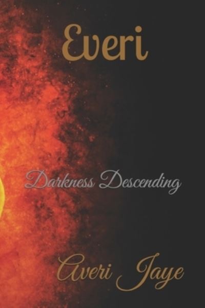 Cover for Averi Jaye · Everi: Darkness Descending - Everi (Paperback Book) (2019)