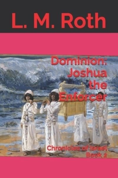 Dominion - L M Roth - Bücher - Independently Published - 9781697131260 - 2. Oktober 2019