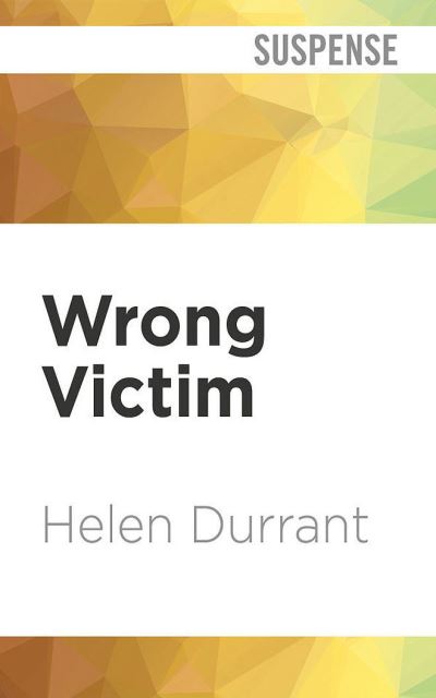 Cover for Helen H Durrant · Wrong Victim (CD) (2021)