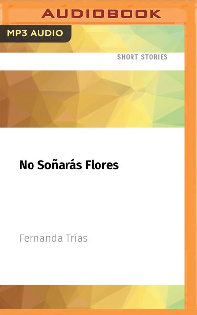 Cover for Fernanda Trías · No Sonaras Flores (CD) (2021)