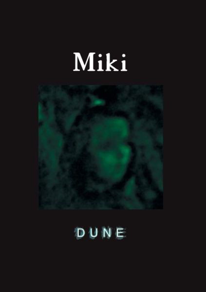Miki - Dune - Libros - Lulu.com - 9781716410260 - 20 de noviembre de 2020