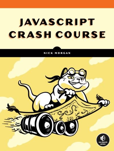 Cover for Nick Morgan · Javascript Crash Course: A Hands-On, Project-Based Introduction to Programming (Paperback Book) (2024)