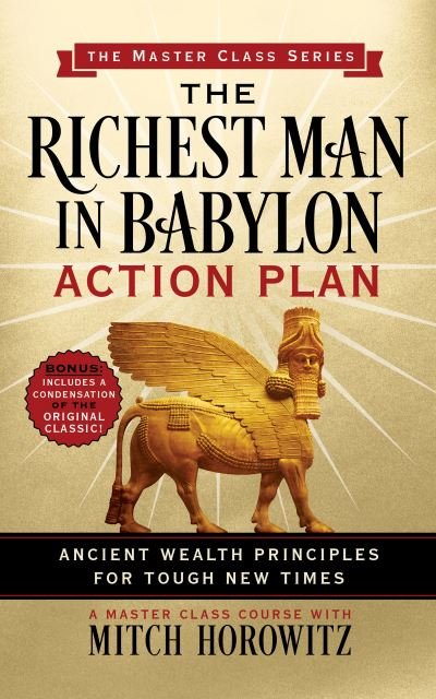 Cover for Mitch Horowitz · The Richest Man in Babylon Action Plan (Master Class Series): Ancient Wealth Principles for Tough New Times (Paperback Bog) (2021)