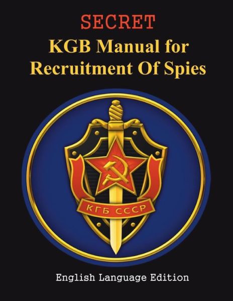 Cover for The Kgb · SECRET KGB Manual for Recruitment of Spies (Paperback Book) (2018)