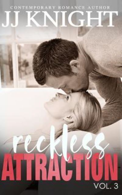 Cover for Jj Knight · Reckless Attraction Vol. 3 (Paperback Book) (2018)