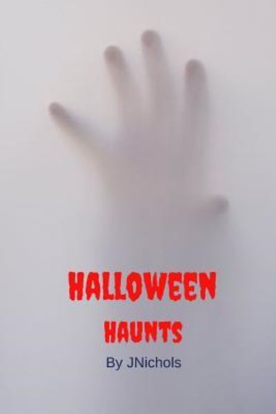 Cover for J Nichols · Halloween Haunts (Pocketbok) (2018)