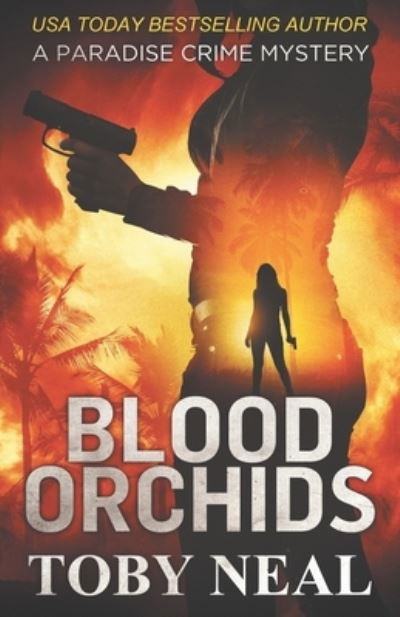 Cover for Toby Neal · Blood Orchids (Paperback Book) (2019)