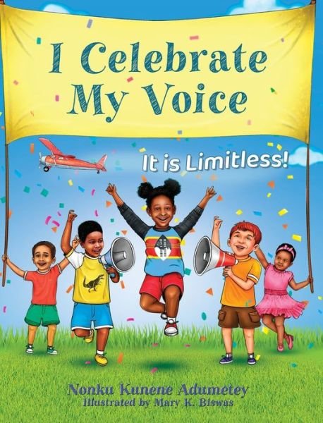 Cover for Nonku Kunene Adumetey · I Celebrate My Voice: It is Limitless (Hardcover Book) (2022)