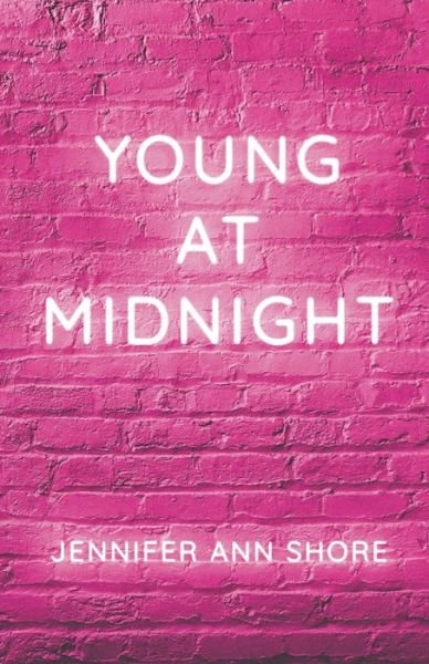 Cover for Jennifer Ann Shore · Young at Midnight (Bog) (2021)