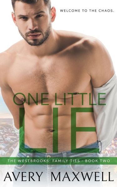 Cover for Avery Maxwell · One Little Lie: A Small-Town Brother's Best Friend Romance (Paperback Book) (2021)