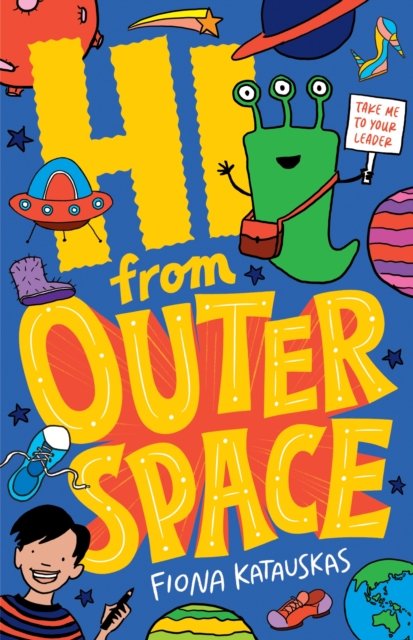 Hi From Outer Space - Fiona Katauskas - Books - Allen & Unwin - 9781761069260 - November 21, 2024