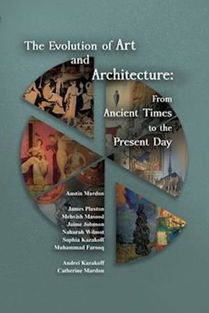 Evolution of Art and Architecture - Austin Mardon - Książki - Golden Meteorite Press - 9781778890260 - 2 maja 2023