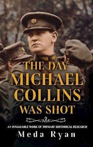 Cover for Meda Ryan · The Day Michael Collins Was Shot (Taschenbuch) (2022)