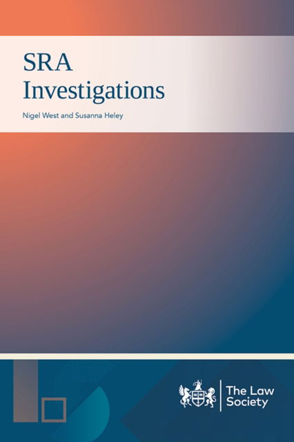 SRA Investigations - Nigel West - Books - The Law Society - 9781784462260 - October 31, 2024