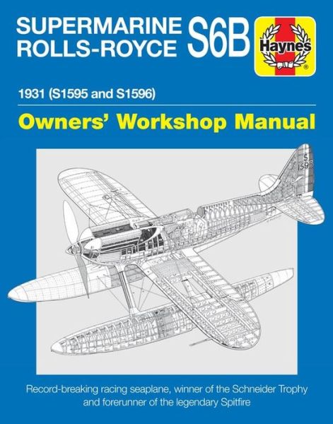 Cover for Ralph Pegram · Supermarine Rolls-Royce S6B Owners' Workshop Manual: 1931 (S1595 and S1596) (Hardcover Book) (2018)