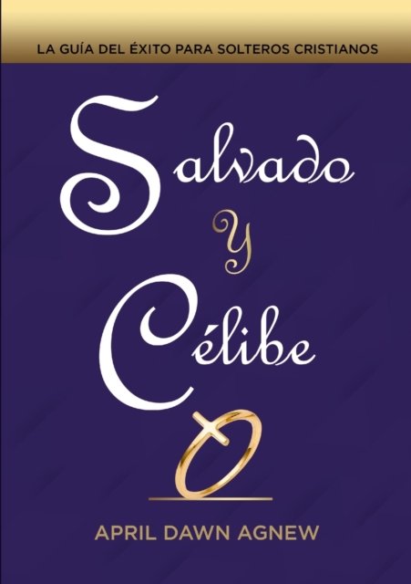 Cover for April Agnew · Salvado y Célibe (Pocketbok) (2021)