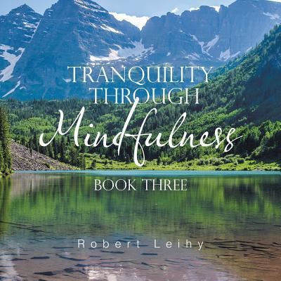 Cover for Robert Leihy · Tranquility Through Mindfulness (Paperback Book) (2019)