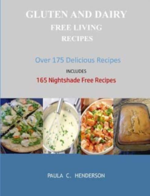 Cover for Paula C Henderson · Gluten and Dairy Free Living Recipes (Paperback Book) (2019)