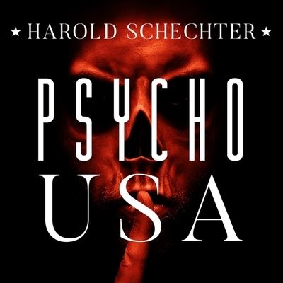 Psycho USA - Harold Schechter - Music - Tantor Audio - 9781799974260 - July 20, 2016