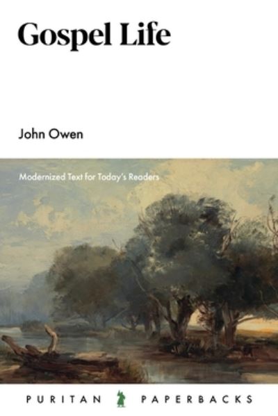 Cover for John Owen · Gospel Life (Book) (2023)