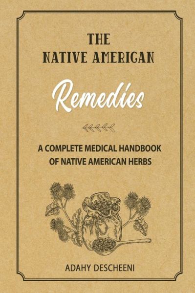 Cover for Adahy Descheeni · The Native American Remedies (Paperback Book) (2022)