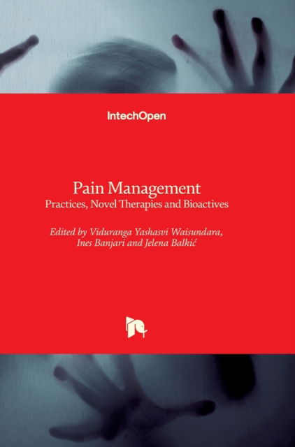 Cover for Viduranga Yashasvi Waisundara · Pain Management: Practices, Novel Therapies and Bioactives (Gebundenes Buch) (2021)