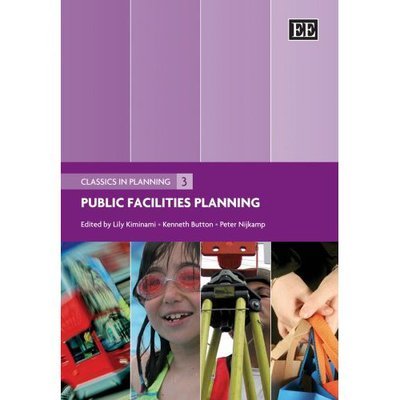 Cover for Lily Kiminami · Public Facilities Planning - Classics in Planning series (Hardcover Book) (2006)