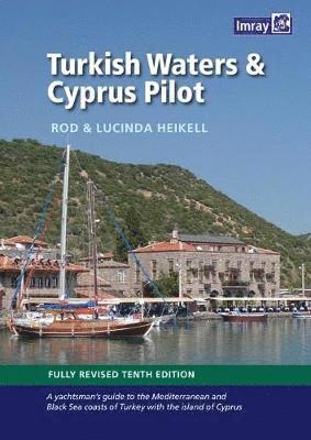 Turkish Waters and Cyprus Pilot - Heikell, Rod and Lucinda - Kirjat - Imray, Laurie, Norie & Wilson Ltd - 9781846238260 - maanantai 10. joulukuuta 2018