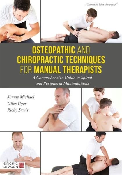 Cover for Giles Gyer · Osteopathic and Chiropractic Techniques for Manual Therapists: A Comprehensive Guide to Spinal and Peripheral Manipulations (Hardcover Book) (2017)