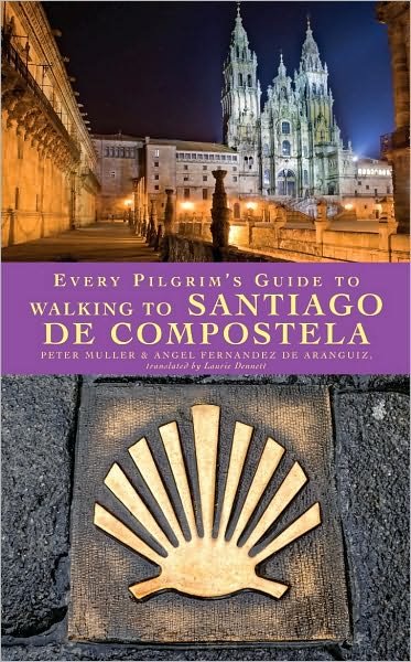 Cover for Peter Muller · Every Pilgrim's Guide to Walking to Santiago de Compostela - Every Pilgrim's Guide (Taschenbuch) (2010)