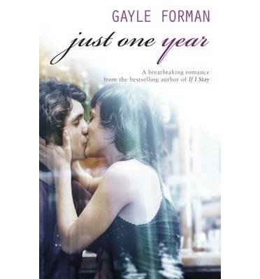 Cover for Gayle Forman · Just One Year - Just One Day (Paperback Bog) (2013)