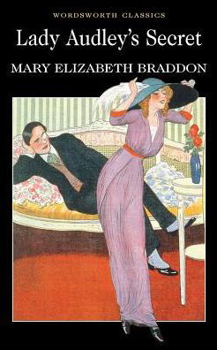 Cover for Mary Elizabeth Braddon · Lady Audley's Secret - Wordsworth Classics (Paperback Book) [New edition] (1997)