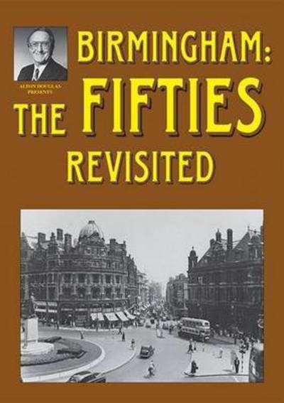 Cover for Alton Douglas · Birmingham: The Fifties Revisited (Pocketbok) (2014)