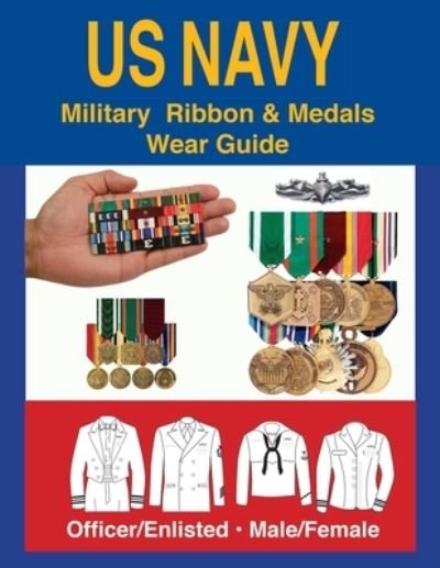 Cover for Col Frank C Foster · United States Navy Military Ribbon &amp; Medal Wear Guide (Paperback Bog) (2020)