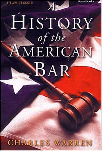 Cover for Charles Warren · A History of the American Bar (Taschenbuch) (1999)