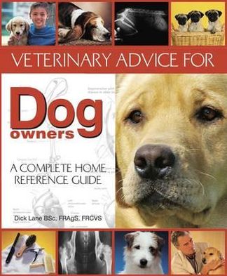 Veterinary Advice for Dog Owners - Dick Lane - Books - First Stone Publishing - 9781906305260 - October 1, 2010