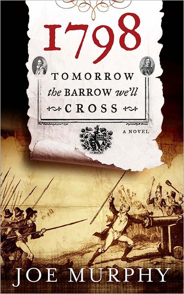 Cover for Joe Murphy · 1798 - Tomorrow the Barrow We Cross (Paperback Book) (2012)