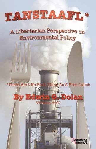 Cover for Edwin G. Dolan · TANSTAAFL (There Ain't No Such Thing As A Free Lunch) - A Libertarian Perspective on Environmental Policy (Paperback Book) (2011)