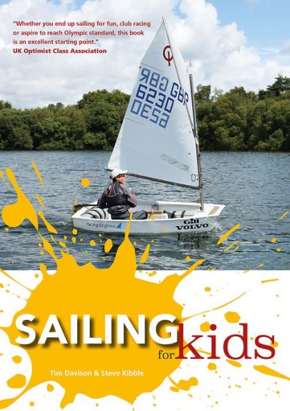 Sailing for Kids - Tim Davison - Książki - Fernhurst Books Limited - 9781909911260 - 15 lipca 2015