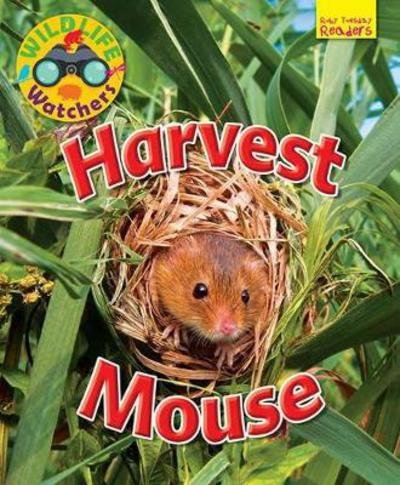 Cover for Ruth Owen · Wildlife Watchers: Harvest Mouse - Ruby Tuesday Readers (Paperback Book) (2017)