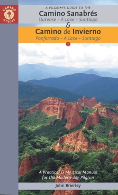 Cover for Brierley, John (John Brierley) · A Pilgrim's Guide to the Camino Sanabres &amp; Camino Invierno: Ourense - a Laxe - Santiago Ponferrada - a Laxe - Santiago (Pocketbok) [2 Revised edition] (2022)