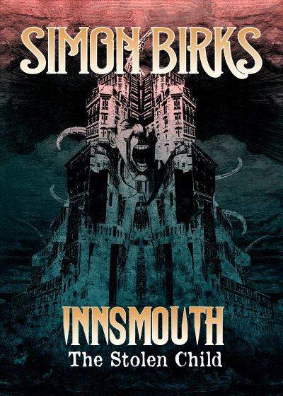 Cover for Birks, Simon (Director, Blue Fox Publishing Limited) · Innsmouth: The Stolen Child (Hardcover Book) (2022)