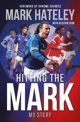 Cover for Mark Hateley · Mark Hateley: Hitting the Mark: My Story (Hardcover Book) (2021)