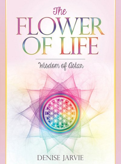 Cover for Jarvie, Denise (Denise Jarvie) · Flower of Life Cards: Wisdom of Astar (Flashcards) (2015)