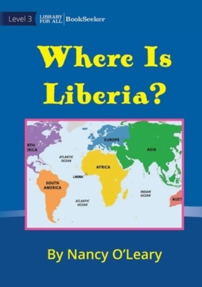 Cover for Nancy O'Leary · Where Is Liberia? (Book) (2022)