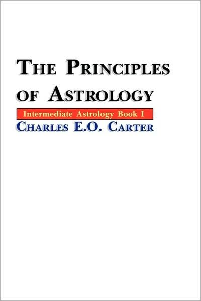 Cover for Charles E.O. Carter · The Principles of Astrology (Pocketbok) (2009)