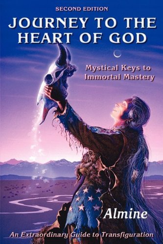 Cover for Almine · Journey to the Heart of God - Mystical Keys to Immortal Mastery (2nd Edition) (Paperback Bog) (2009)